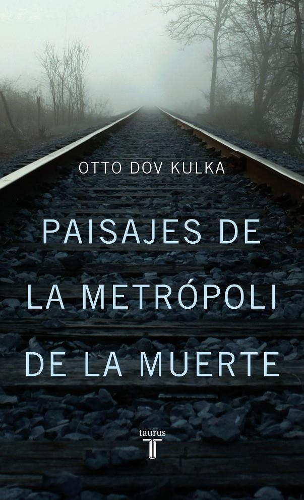 PAISAJES DE LA METRÓPOLI DE LA MUERTE | 9788430602193 | DOV KULKA, OTTO | Llibreria La Gralla | Llibreria online de Granollers