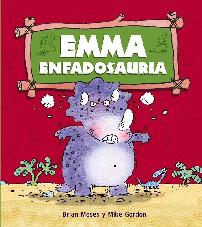 EMMA ENFADOSAURIA | 9788467840193 | MOSES, BRIAN | Llibreria La Gralla | Llibreria online de Granollers