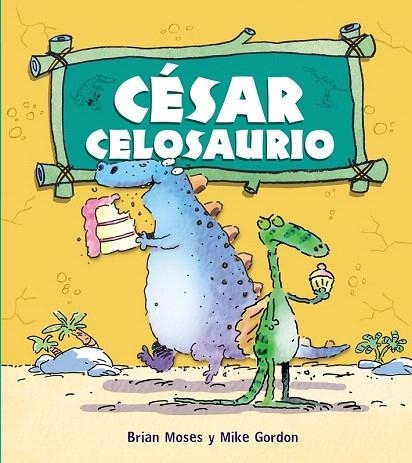 CÉSAR CELOSAURIO | 9788467840209 | MOSES, BRIAN | Llibreria La Gralla | Llibreria online de Granollers