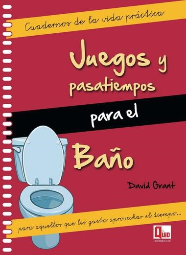 JUEGOS Y PASATIEMPOS PARA EL BAÑO | 9788499171272 | GRANT, DAVID | Llibreria La Gralla | Llibreria online de Granollers