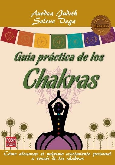 GUÍA PRÁCTICA DE LOS CHAKRAS | 9788499171593 | JUDITH, ANODEA / VEGA, SELENE | Llibreria La Gralla | Llibreria online de Granollers