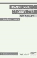 TRANSFORMACIÓ DE CONFLICTES | 9788498882704 | LEDERACH, JOHN PAUL | Llibreria La Gralla | Llibreria online de Granollers