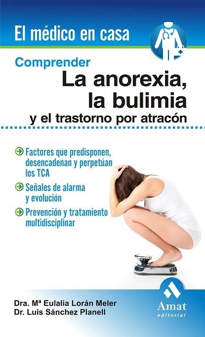 COMPRENDER LA ANOREXIA LA BULIMIA Y EL TRASTORNO POR ATRACON | 9788497356756 | LORAN MELER, MARIA EULALIA/SÁNCHEZ PLANELL, LUIS | Llibreria La Gralla | Llibreria online de Granollers