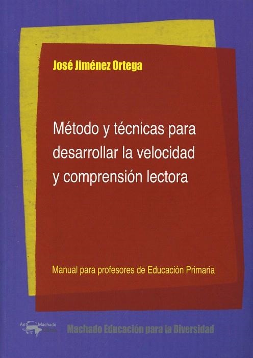 MÉTODO Y TÉCNICAS PARA DESARROLLAR LA VELOCIDAD Y COMPRENSIÓN LECTORA | 9788477742906 | JIMÉNEZ ORTEGA, JOSÉ | Llibreria La Gralla | Llibreria online de Granollers