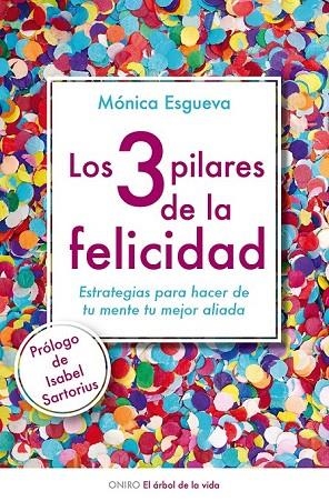 3 PILARES DE LA FELICIDAD, LOS | 9788497546423 | ESGUEVA, MONICA | Llibreria La Gralla | Llibreria online de Granollers