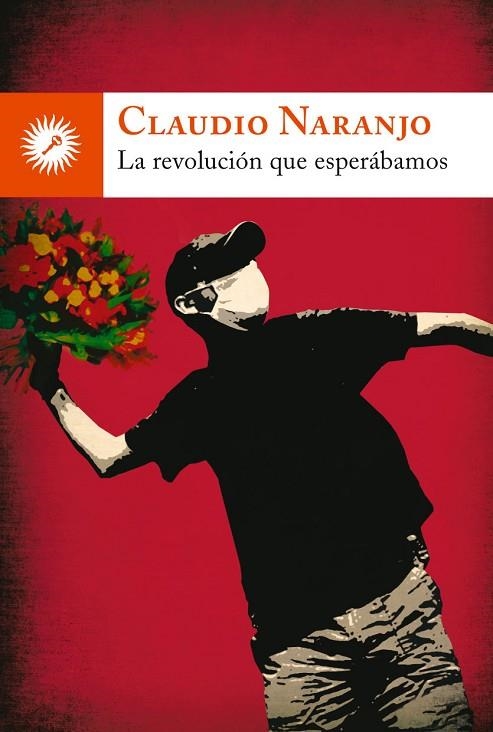 REVOLUCION QUE ESPERABAMOS, LA | 9788495496904 | NARANJO, CLAUDIO | Llibreria La Gralla | Llibreria online de Granollers