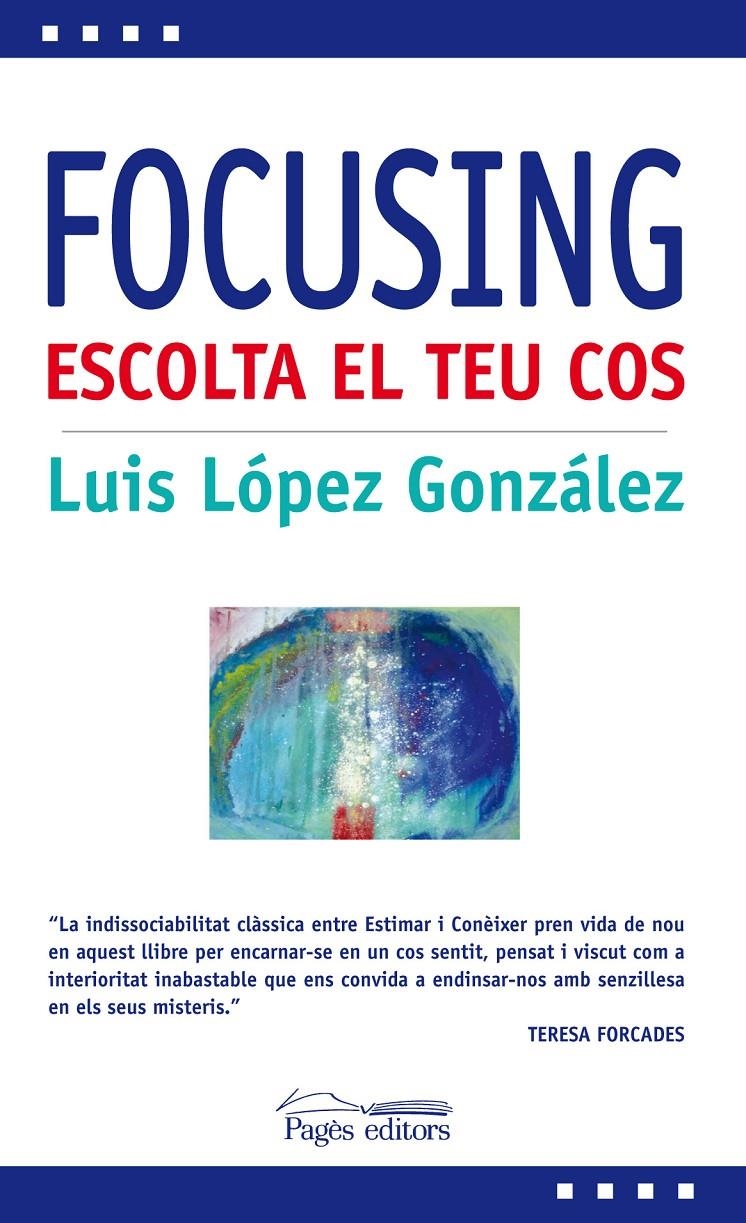 FOCUSING | 9788499752983 | LÓPEZ GONZÁLEZ, LUIS | Llibreria La Gralla | Librería online de Granollers