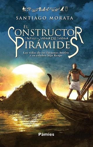 CONSTRUCTOR DE PIRÁMIDES, EL | 9788496952881 | MORATA, SANTIAGO | Llibreria La Gralla | Librería online de Granollers