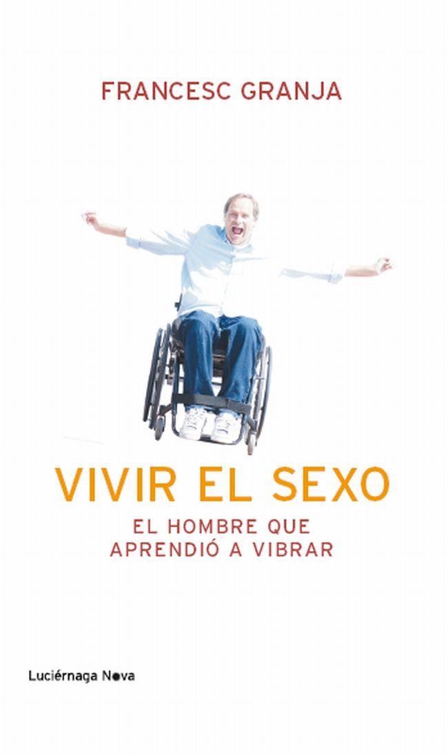 VIVIR EL SEXO | 9788492545988 | GRANJA, FRANCESC | Llibreria La Gralla | Llibreria online de Granollers