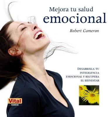 MEJORA TU SALUD EMOCIONAL | 9788499170428 | CAMERON, ROBERT | Llibreria La Gralla | Llibreria online de Granollers