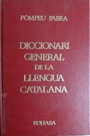 DICCIONARI GENERAL DE LA LLENGUA CATALANA | 9788435050005 | Fabra Poch, Pompeu | Llibreria La Gralla | Llibreria online de Granollers