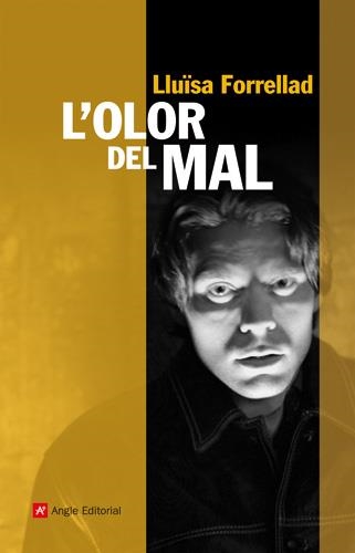 OLOR DEL MAL, L' (NARRATIVES, 51) | 9788415002529 | FORRELLAD, LLUÏSA | Llibreria La Gralla | Llibreria online de Granollers