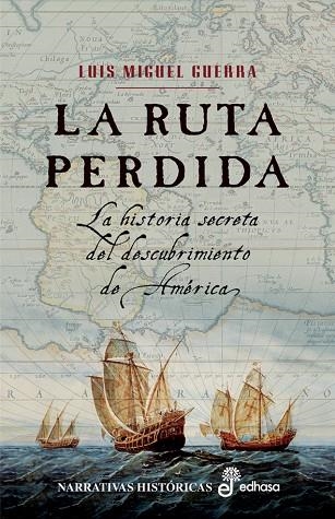 RUTA PERDIDA, LA | 9788435061698 | GUERRA, LUIS MIGUEL | Llibreria La Gralla | Llibreria online de Granollers