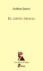 GRITO PRIMAL, EL | 9788435027212 | JANOV, ARTHUR | Llibreria La Gralla | Librería online de Granollers