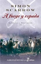 A FUEGO Y ESPADA (NAPOLEON VS. WELLINGTON III) | 9788435062015 | SCARROW, SIMON | Llibreria La Gralla | Llibreria online de Granollers