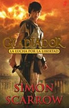 GLADIADOR. LA LUCHA POR LA LIBERTAD | 9788435041003 | SCARROW, SIMON | Llibreria La Gralla | Llibreria online de Granollers