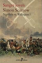 SANGRE JOVEN (NAPOLEÓN VS WELLINGTON I) | 9788435019286 | SCARROW, SIMON | Llibreria La Gralla | Llibreria online de Granollers