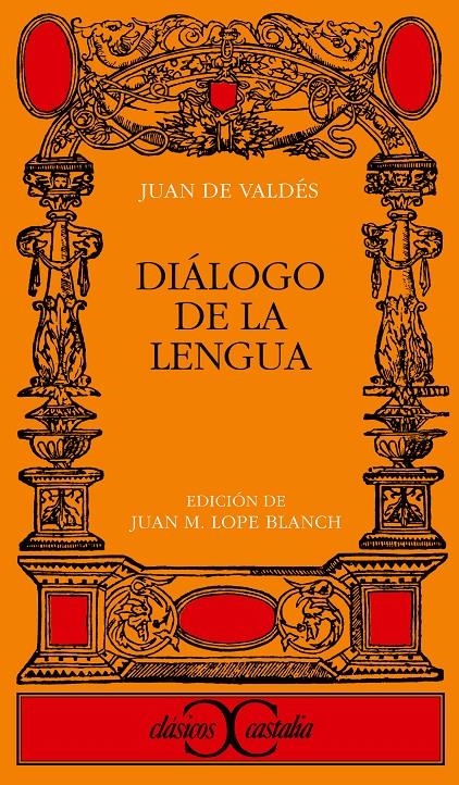 DIALOGO DE LA LENGUA (CLASICOS CASTALIA) | 9788470390739 | VALDÉS, JUAN DE | Llibreria La Gralla | Llibreria online de Granollers