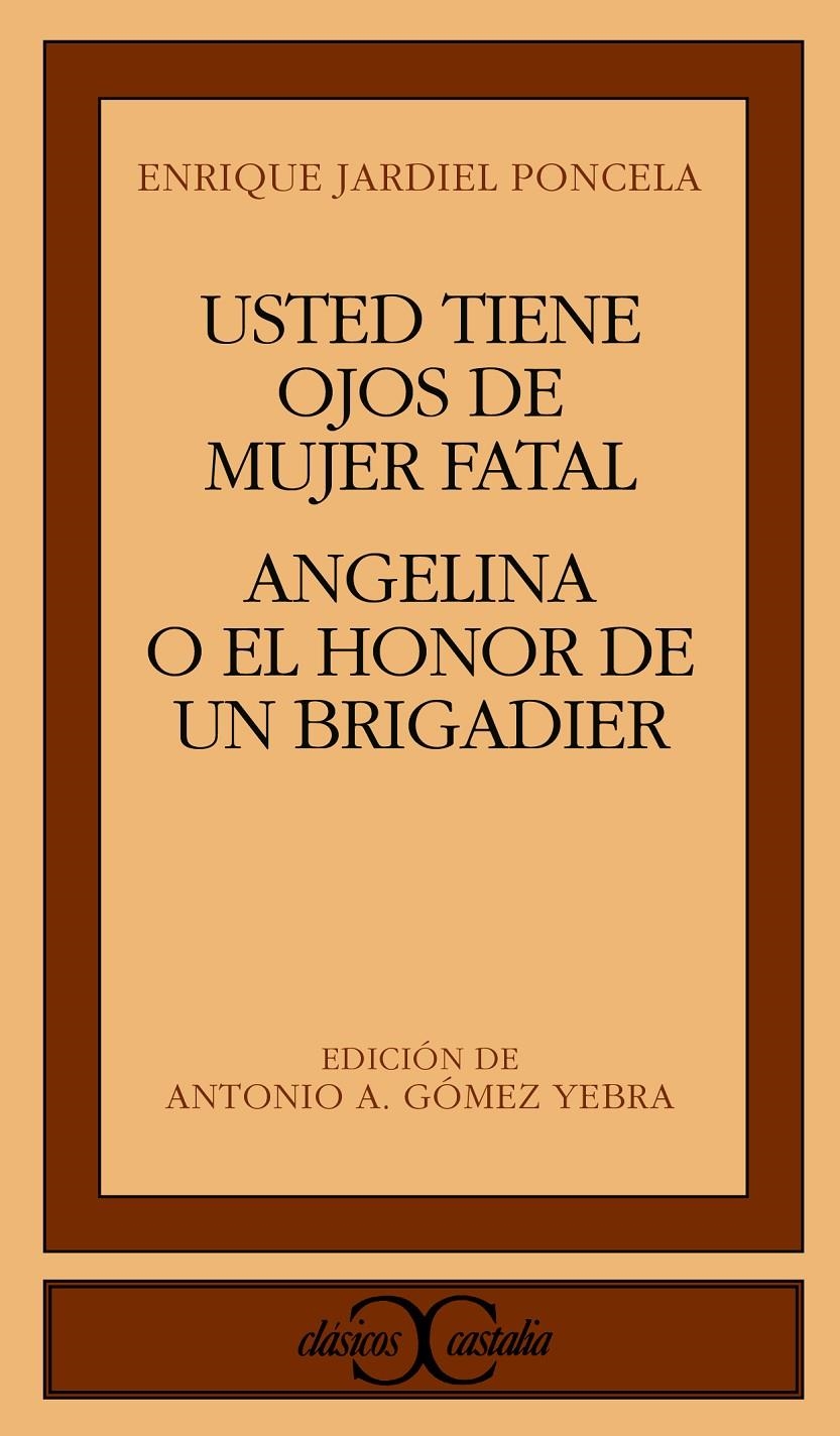 USTED TIENE OJOS DE MUJER FATAL / ANGELINA O EL HONOR DE UN BRIGADIER | 9788470395833 | JARDIEL PONCELA, ENRIQUE | Llibreria La Gralla | Llibreria online de Granollers