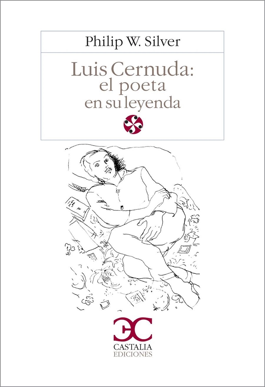 LUIS CERNUDA:EL POETA EN SU LEYENDA | 9788470397271 | SILVER,PHILIP W. | Llibreria La Gralla | Librería online de Granollers