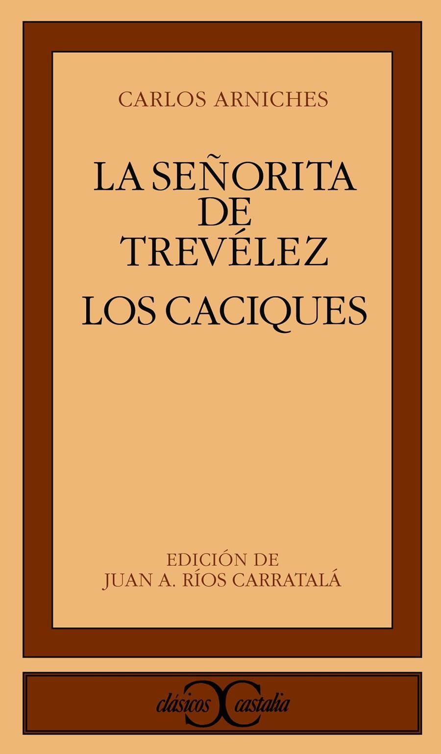 SEÑORITA DE TREVELEZ, LA. LOS CACIQUES | 9788470397639 | ARNICHES, CARLOS | Llibreria La Gralla | Llibreria online de Granollers