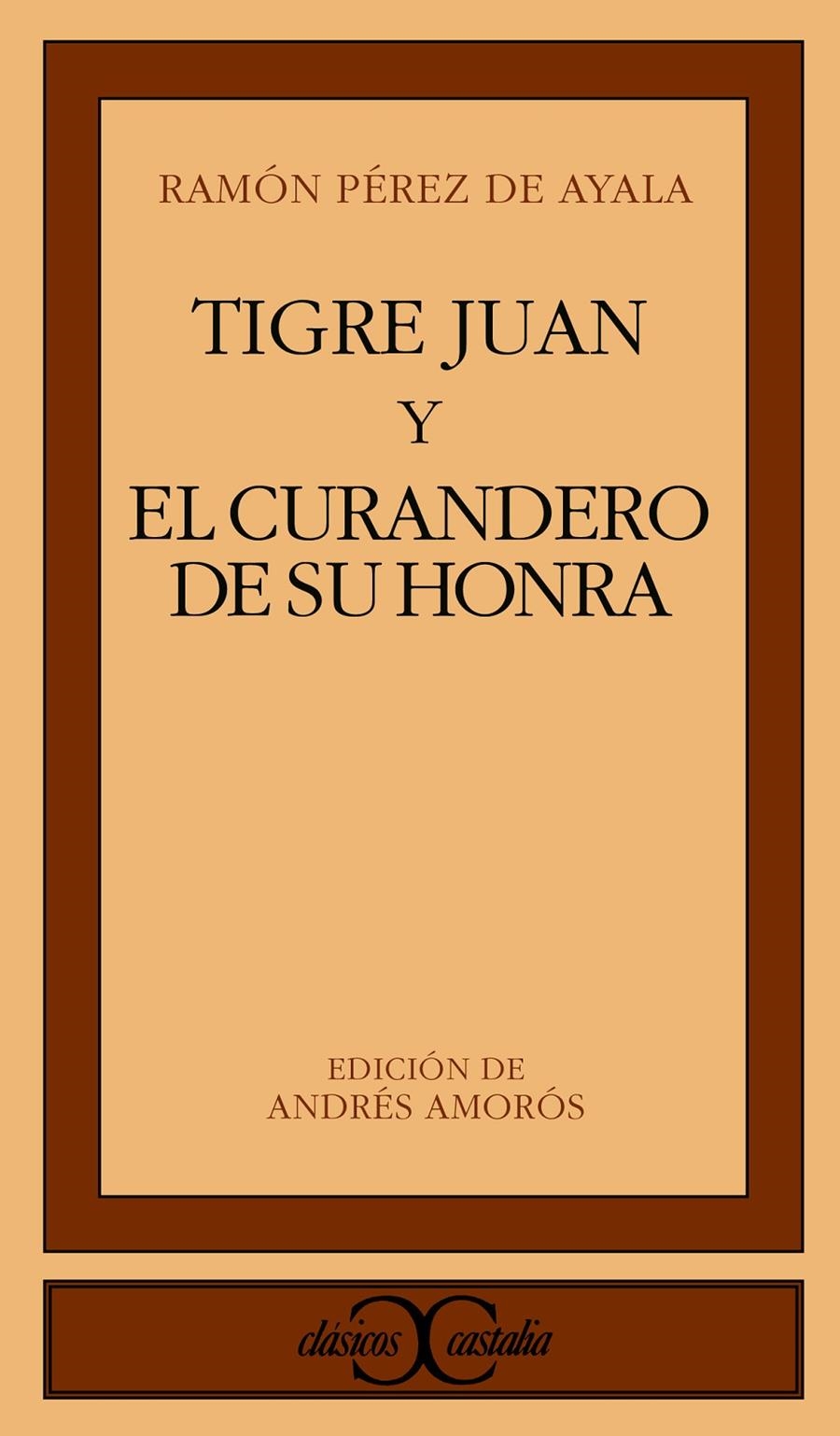 TIGRE JUAN Y EL CURANDERO DE SU HONRA | 9788470393617 | PEREZ DE AYALA, RAMON | Llibreria La Gralla | Librería online de Granollers