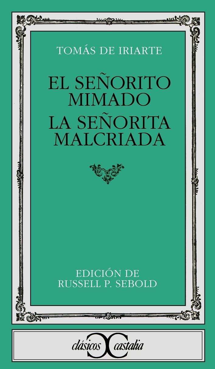 SEÑORITO MIMADO, EL. LA SEÑORITA MAL CRIADA | 9788470392948 | Iriarte, Tomás de | Llibreria La Gralla | Llibreria online de Granollers