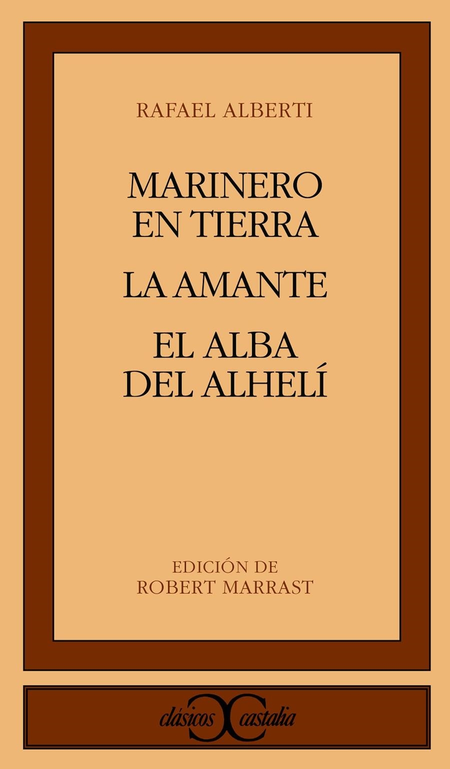 MARINERO EN TIERRA. LA AMANTE. EL ALBA DEL ALHELI | 9788470390425 | ALBERTI, RAFAEL | Llibreria La Gralla | Llibreria online de Granollers