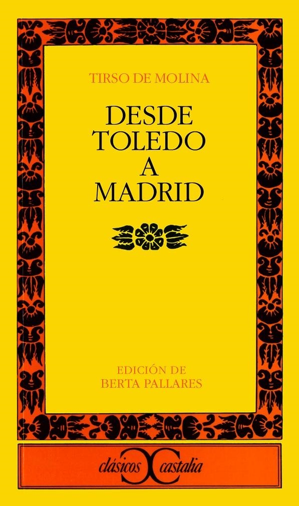 DESDE TOLEDO A MADRID (CLASICOS CASTALIA) | 9788470398155 | MOLINA, TIRSO DE | Llibreria La Gralla | Librería online de Granollers