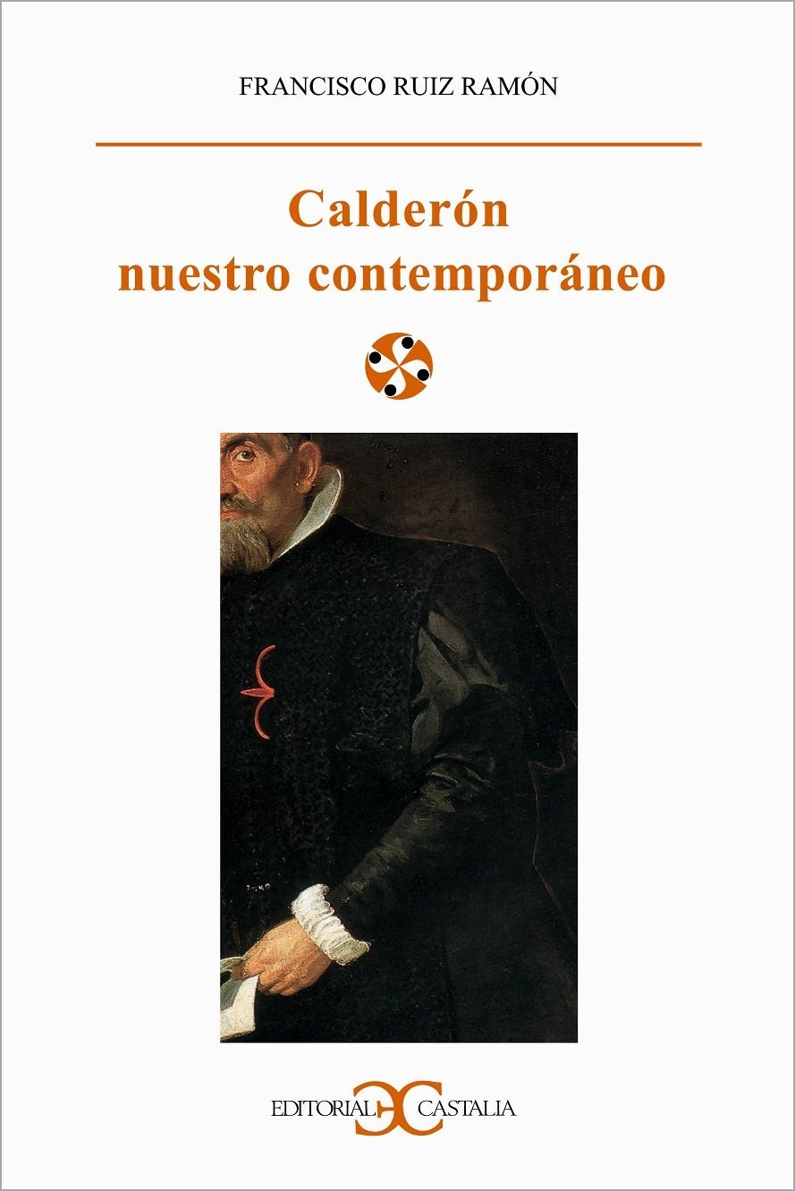 CALDERON NUESTRO CONTEMPORANEO (LITERATURA Y SOCIEDAD 70) | 9788470398834 | RUIZ RAMON, FRANCISCO | Llibreria La Gralla | Llibreria online de Granollers