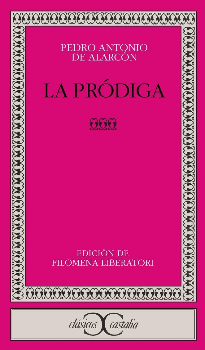 PRODIGA, LA (CLASICOS CASTALIA 261) | 9788470398926 | DE ALARCON, PEDRO ANTONIO | Llibreria La Gralla | Llibreria online de Granollers