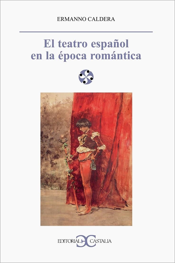 TEATRO ESPAÑOL EN LA EPOCA ROMANTICA, EL (LIT Y SOC 71) | 9788470398889 | CALDERA, ERMANNO | Llibreria La Gralla | Llibreria online de Granollers