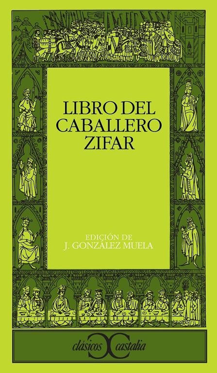 LIBRO DEL CABALLERO ZIFAR (CLASICOS CASTALIA 115) | 9788470393969 | GONZALEZ MUELA, J. (ED) | Llibreria La Gralla | Llibreria online de Granollers