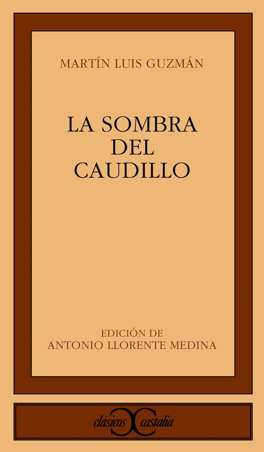 SOMBRA DEL CAUDILLO, LA (CLASICOS CASTALIA 266) | 9788497400046 | GUZMAN, MARTIN LUIS | Llibreria La Gralla | Llibreria online de Granollers