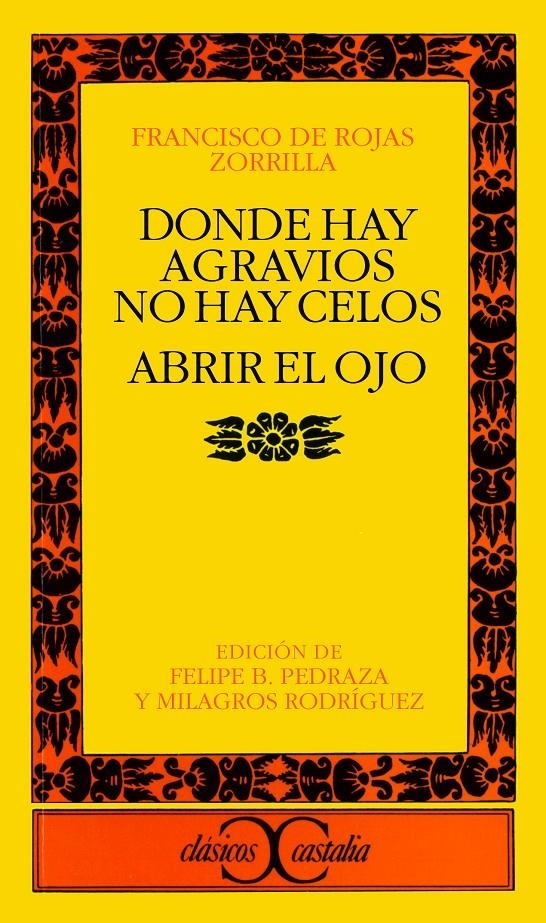 DONDE HAY AGRAVIOS NO HAY CELOS / ABRIR EL OJO | 9788497401395 | DE ROJAS ZORRILLA, FRANCISCO | Llibreria La Gralla | Llibreria online de Granollers