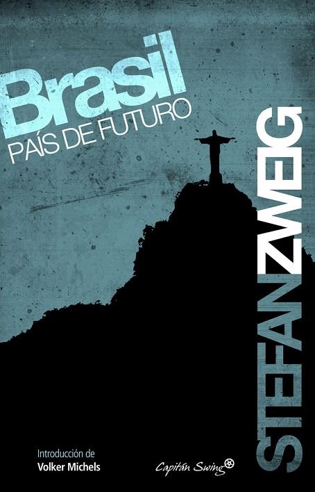 BRASIL PAÍS DE FUTURO | 9788493982768 | ZWEIG, STEFAN | Llibreria La Gralla | Llibreria online de Granollers