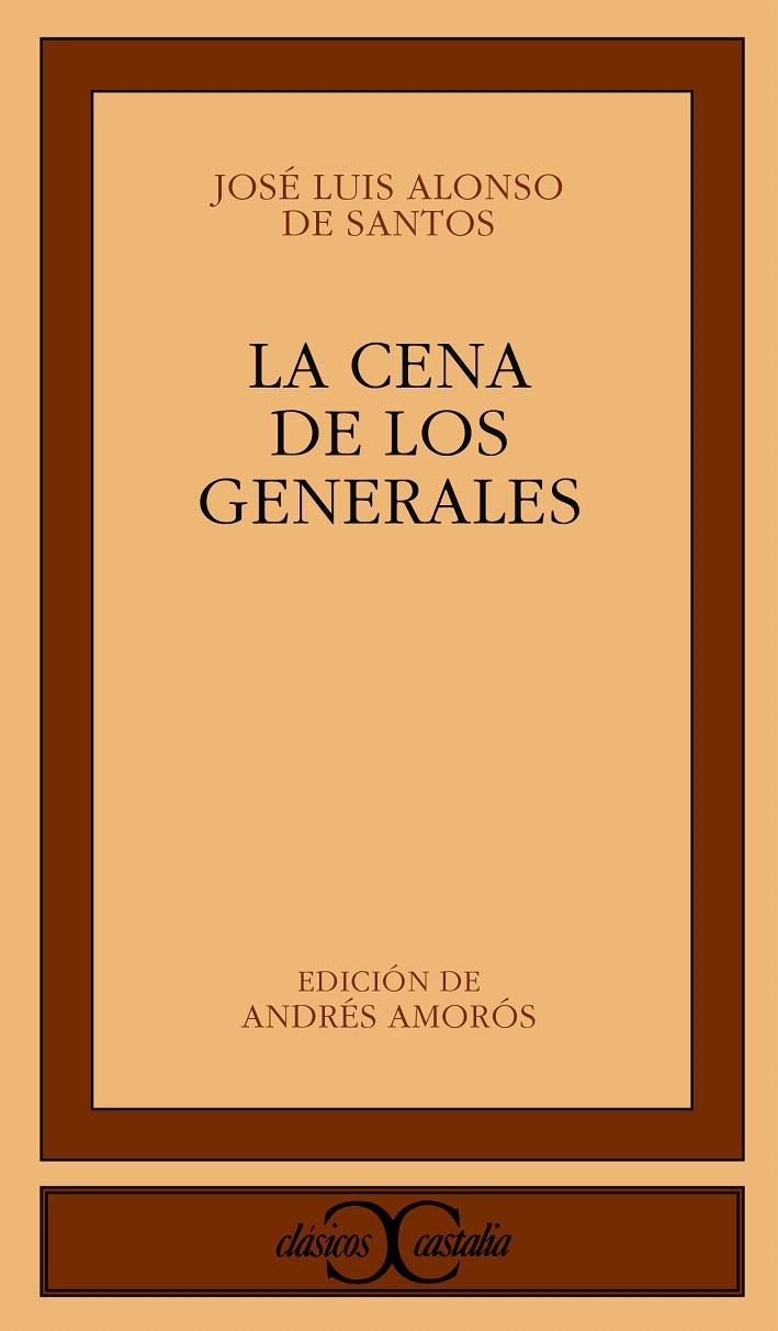 CENA DE LOS GENERALES, LA (CLASICOS CASTALIA 298) | 9788497402842 | ALONSO DE SANTOS, JOSE LUIS | Llibreria La Gralla | Librería online de Granollers