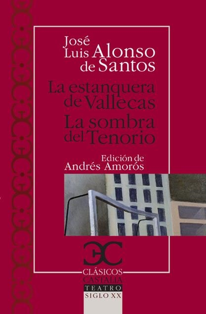 ESTANQUERA DE VALLECAS, LA / LA SOMBRA DEL TENORIO | 9788497403399 | ALONSO DE SANTOS, JOSE LUIS | Llibreria La Gralla | Librería online de Granollers