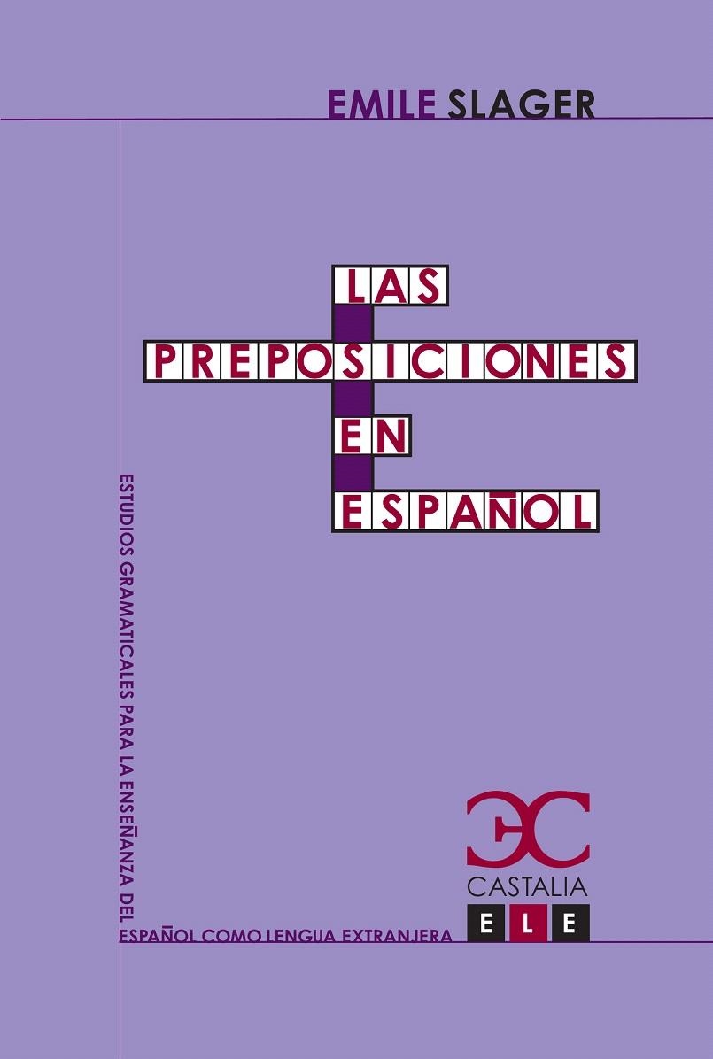 PREPOSICIONES EN ESPAÑOL, LAS | 9788497403528 | SLAGER, EMILIO | Llibreria La Gralla | Llibreria online de Granollers