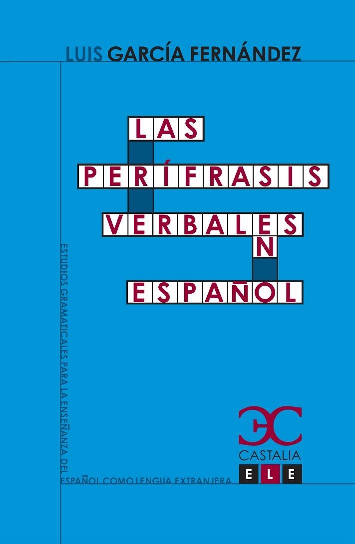 PERÍFRASIS VERBALES EN ESPAÑOL, LAS | 9788497404259 | GARCÍA FERNÁNDEZ, LUIS | Llibreria La Gralla | Llibreria online de Granollers