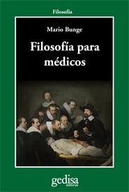 FILOSOFIA PARA MEDICOS | 9788497847391 | BUNGE, MARIO | Llibreria La Gralla | Llibreria online de Granollers