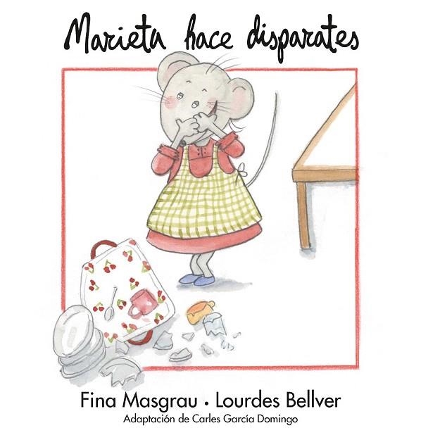 MARIETA HACE DISPARATES | 9788415554226 | MASGRAU PLANA, FINA | Llibreria La Gralla | Librería online de Granollers