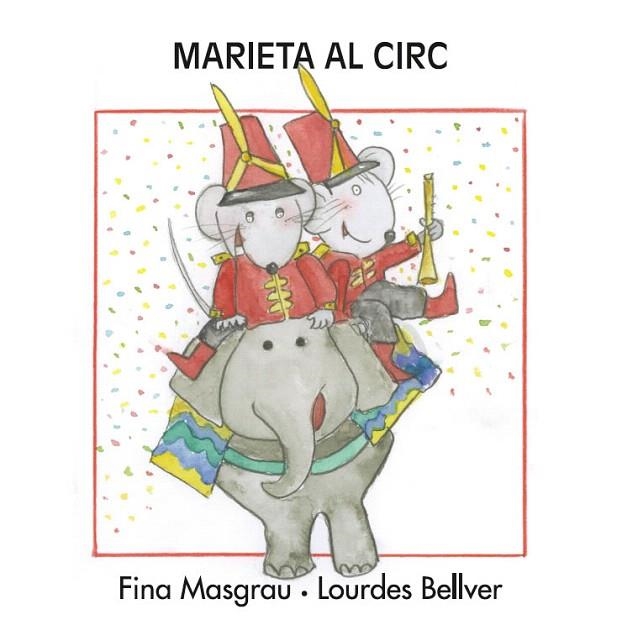 MARIETA AL CIRC (MAJÚSCULA) | 9788415554240 | MASGRAU PLANA, FINA | Llibreria La Gralla | Llibreria online de Granollers