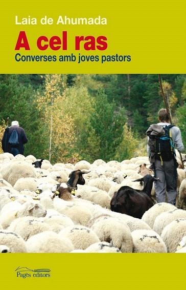 A  CEL RAS. CONVERSES AMB JOVES PASTORS | 9788499753478 | DE AHUMADA BATLLE, LAIA | Llibreria La Gralla | Llibreria online de Granollers