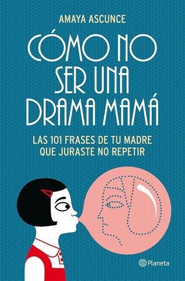 CÓMO NO SER UNA DRAMA MAMÁ | 9788408005414 | ASCUNCE, AMAYA | Llibreria La Gralla | Llibreria online de Granollers