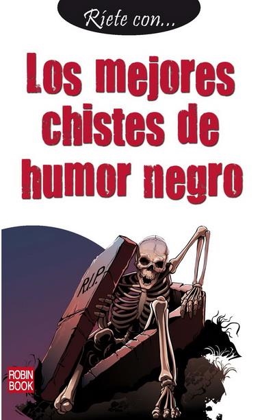 RÍETE CON LOS MEJORES CHISTES DE HUMOR NEGRO | 9788499171937 | ANÓNIMO | Llibreria La Gralla | Llibreria online de Granollers