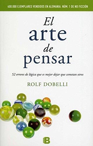 ARTE DE PENSAR, EL | 9788466648684 | DOBELLI, ROLF | Llibreria La Gralla | Llibreria online de Granollers