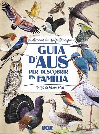 GUIA D' AUS PER DESCOBRIR EN FAMILIA | 9788499740881 | DOMÍNGUEZ GAZPIO, ÁNGEL | Llibreria La Gralla | Llibreria online de Granollers