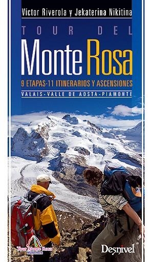 TOUR DEL MONTE ROSA.9 ETAPASA.11 ITAINERARIOS Y ASCENSIONES | 9788498292763 | RIVEROLA, VÍCTOR / NIKITINA, JEKATERINA | Llibreria La Gralla | Llibreria online de Granollers