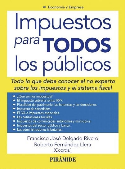 IMPUESTOS PARA TODOS LOS PÚBLICOS | 9788436827279 | DELGADO RIVERO, FRANCISCO JOSÉ/FERNÁNDEZ LLERA, ROBERTO | Llibreria La Gralla | Llibreria online de Granollers